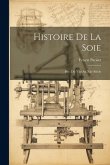 Histoire De La Soie: Ptie. Du Viie Au Xiie Siècle