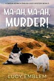 Ma-ah, Ma-ah, Murder! A Tamsin Kernick English Cozy Mystery Ma-ah, Ma-ah, Murder! A Tamsin Kernick English Cozy Mystery