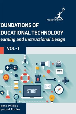 Foundations of Educational Technology - Phillips, Eugene; Robles, Raymond