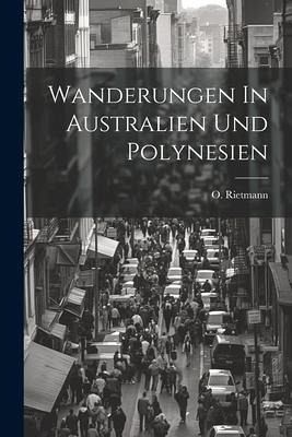 Wanderungen In Australien Und Polynesien