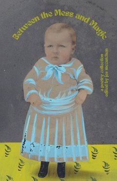 Between the Mess and Magic - McCutchen, Jes Between the Mess and Magic - McCutchen, Jes