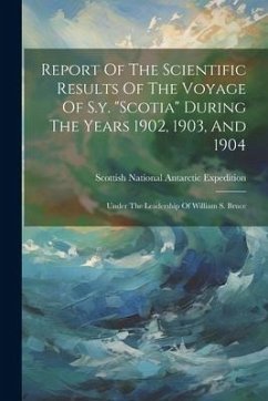 Report Of The Scientific Results Of The Voyage Of S.y. 