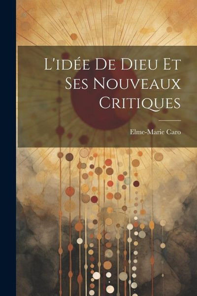 L'idée De Dieu Et Ses Nouveaux Critiques L'idée De Dieu Et Ses Nouveaux Critiques