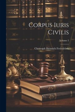 Corpus Iuris Civilis; Volume 2 - Freiesleben, Christoph Heinrich