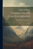 Oeuvres Complètes De Chateaubriand: Atala ... Oeuvres Complètes De Chateaubriand: Atala ...