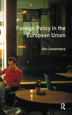 Foreign Policy in the European Union - Soetendorp, Ben