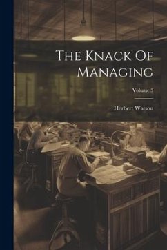 The Knack Of Managing; Volume 5 - Watson, Herbert