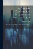 A Group-Discussion Syllabus of Psychology: Topics, Questions and References for an Introductory College Course