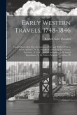 Early Western Travels, 1748-1846: Faux's Memorable Days in America...Pt.2, and Welby's Visit to North America...V.13, Nuttall's Travels Into the Arkan