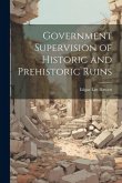 Government Supervision of Historic and Prehistoric Ruins