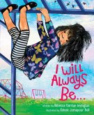 I Will Always Be... I Will Always Be...