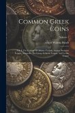 Common Greek Coins Common Greek Coins