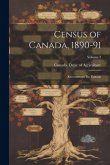 Census of Canada, 1890-91: Recensement Du Canada; Volume 3