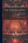 The Golden Apple: a Musical in Two Acts