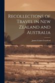 Recollections of Travel in New Zealand and Australia