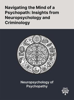 Navigating the Mind of a Psychopath - Akbar, Saima; Asghar, Junaid; Asghar, Muhammad Zubair