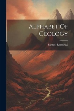 Alphabet Of Geology - Hall, Samuel Read