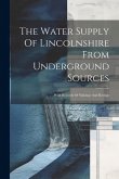 The Water Supply Of Lincolnshire From Underground Sources The Water Supply Of Lincolnshire From Underground Sources