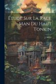 Étude Sur La Race Man Du Haut Tonkin