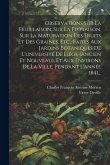 Observations Sur La Feuillaison, Sur La Floraison, Sur La Maturation Des Fruits Et Des Graines, Etc., Faites Aux Jardins Botaniques De L'université De