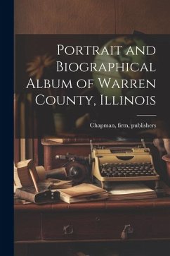 Portrait and Biographical Album of Warren County, Illinois