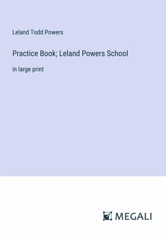 Cover Practice Book; Leland Powers School