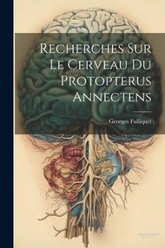Cover Recherches Sur Le Cerveau Du Protopterus Annectens