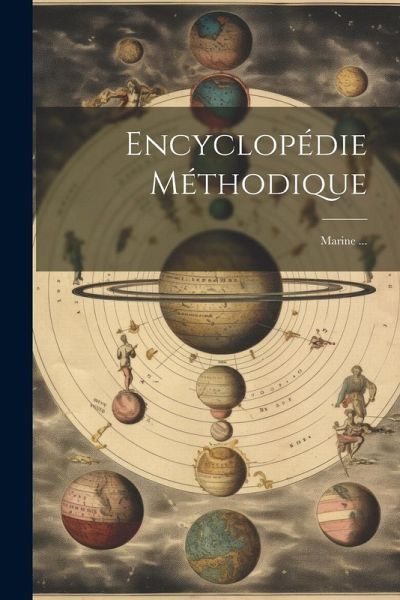 Encyclopédie Méthodique: Marine ...