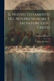 Il Nuovo Testamento Del Nostro Signore E Salvatore Gesù Cristo: E, Il Libro De' Salmi...