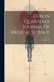 Dublin Quarterly Journal Of Medical Science; Volume 45