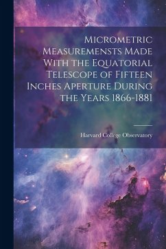 Cover Micrometric Measuremensts Made With the Equatorial Telescope of Fifteen Inches Aperture During the Years 1866-1881