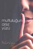 Mutlulugun Arsiz Yüzü