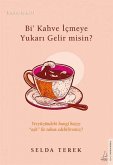 Bi Kahve Icmeye Yukari Gelir misin Bi Kahve Icmeye Yukari Gelir misin