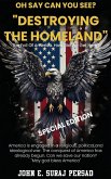 Destroying the Homeland (Oh Say Can You See Special Edition) Destroying the Homeland (Oh Say Can You See Special Edition)