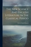 The New Science And English Literature In The Classical Period