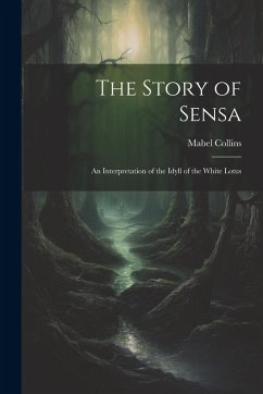 Cover The Story of Sensa: An Interpretation of the Idyll of the White Lotus