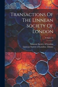 Cover Transactions Of The Linnean Society Of London; Volume 15