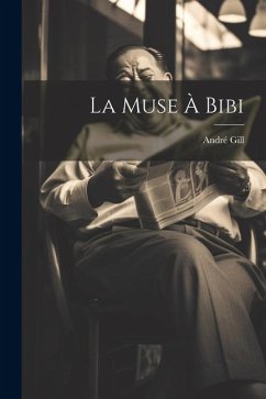 La Muse À Bibi - Gill, André