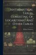 Mathematical Tables, Consisting Of... - Bild 1