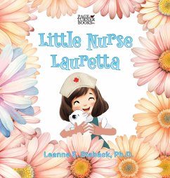 Little Nurse Lauretta - Staback, Leanne E.