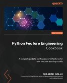 Python Feature Engineering Cookbook - Third Edition Python Feature Engineering Cookbook - Third Edition