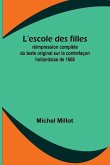 L'escole des filles; réimpression complète du texte original sur la contrefaçon hollandaise de 1668