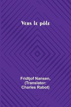 Vers le pôle - Nansen, Fridtjof