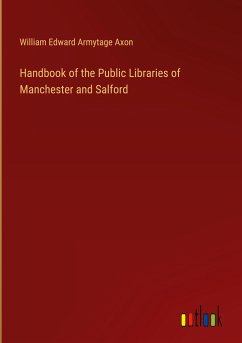 Handbook of the Public Libraries of Manchester and Salford Handbook of the Public Libraries of Manchester and Salford