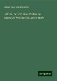 Jahres-Bericht über Cultur der animalen Vaccine im Jahre 1879