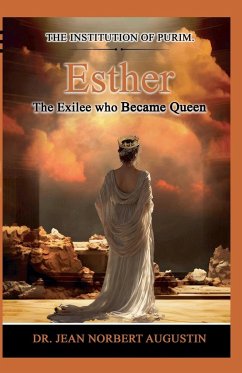 Esther - The Exilee who Became Queen - Augustin, Jean Norbert