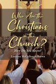 Who Are the Christians in the Church? Who Are the Christians in the Church?