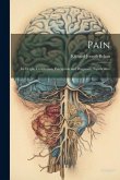 Pain: Its Origin, Conduction, Perception and Diagnostic Significance