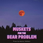 Muskets For The Bear Problem Muskets For The Bear Problem