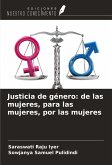 Justicia de género: de las mujeres, para las mujeres, por las mujeres